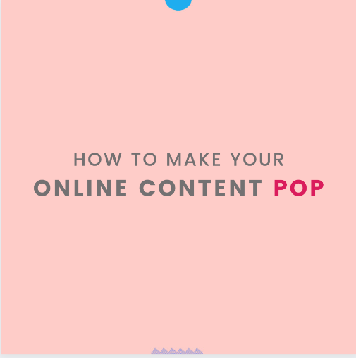 How to Make Online Content Pop